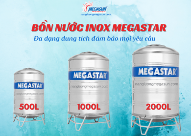 Bồn inox Megastar 500 lít giá cả hợp lý và chất lượng đảm bảo cho gia đình